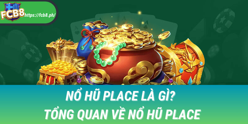 nổ hũ place tại FCB8